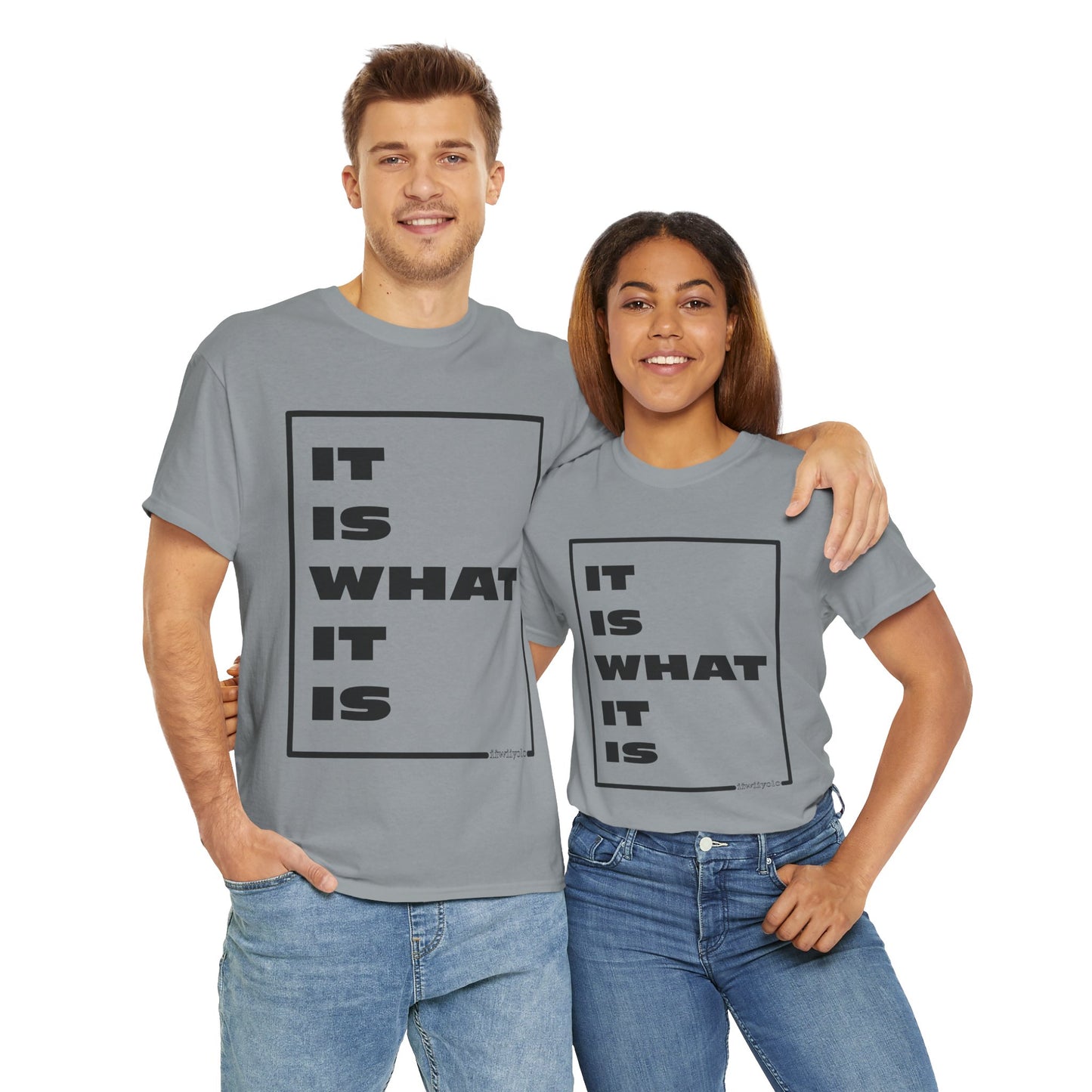 It Is What It Is - Unisex Heavy Cotton Tee - iiwiiyolo Clothing